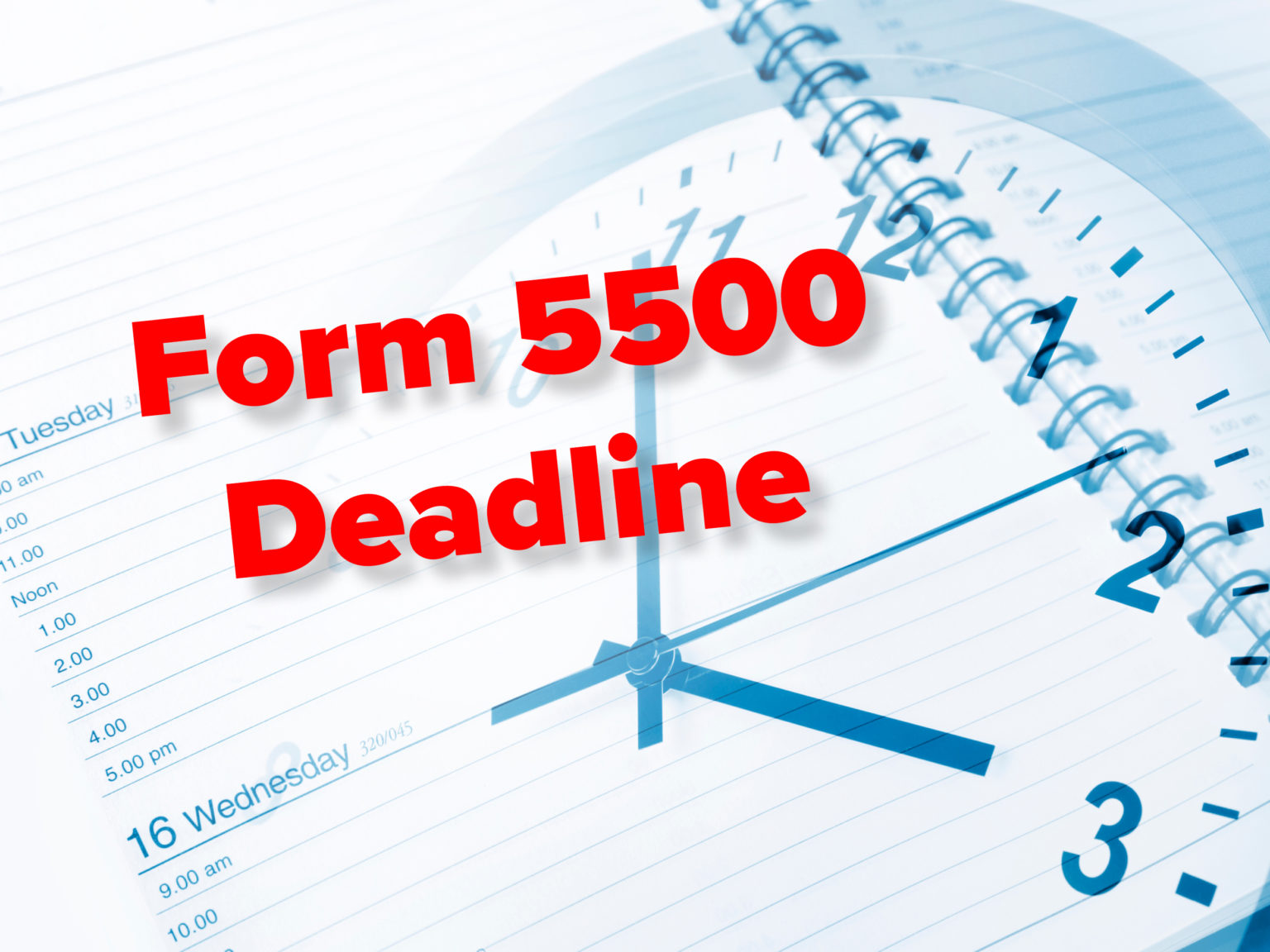 Form 5500 Deadline Coming Up In August! MyHRConcierge